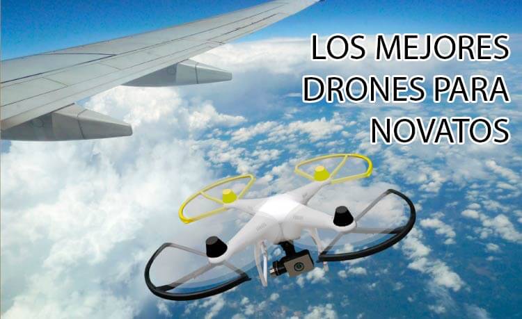 los mejores drones para novatos