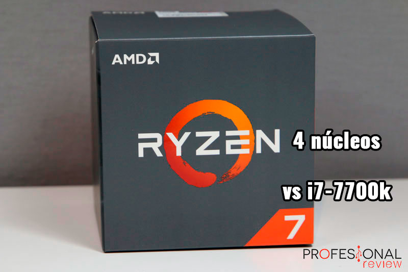 AMD Ryzen 4 núcleos vs i7-7700k 