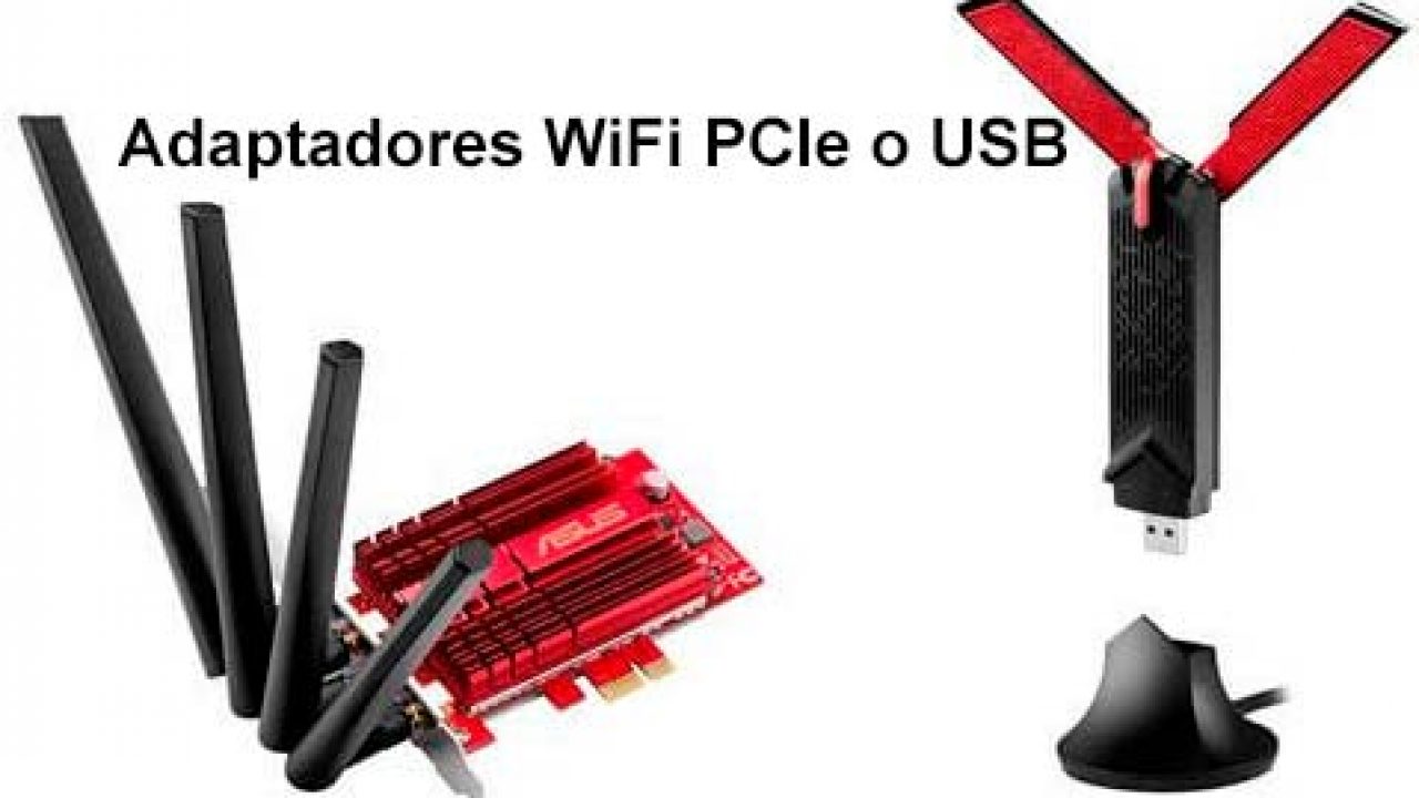 Adaptadores WiFi PCIe o USB? ¿Cuál me viene mejor?