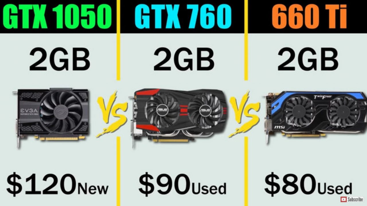 Geforce gtx 1050 сравнение. GTX 760 2gb vs GTX 1050. GTX 760 ti 2gb. GTX 1050 ti или GTX 660. GTX 660 ti китайский.