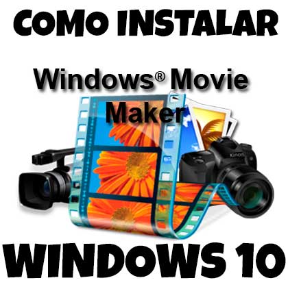 Cómo instalar Movie Maker en Windows 10