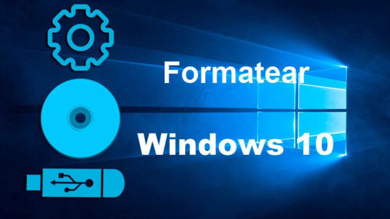 Cómo formatear Windows 10