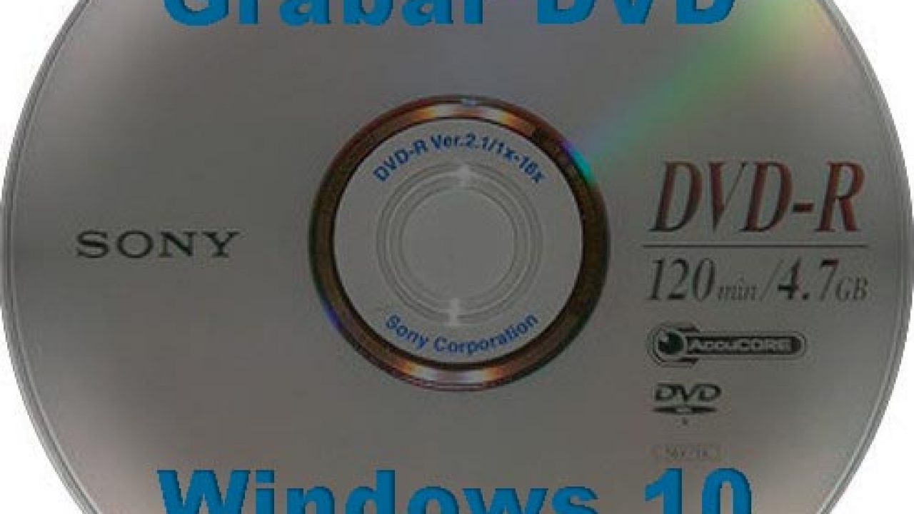 Grabar Dvd En Windows 10 Paso A Paso