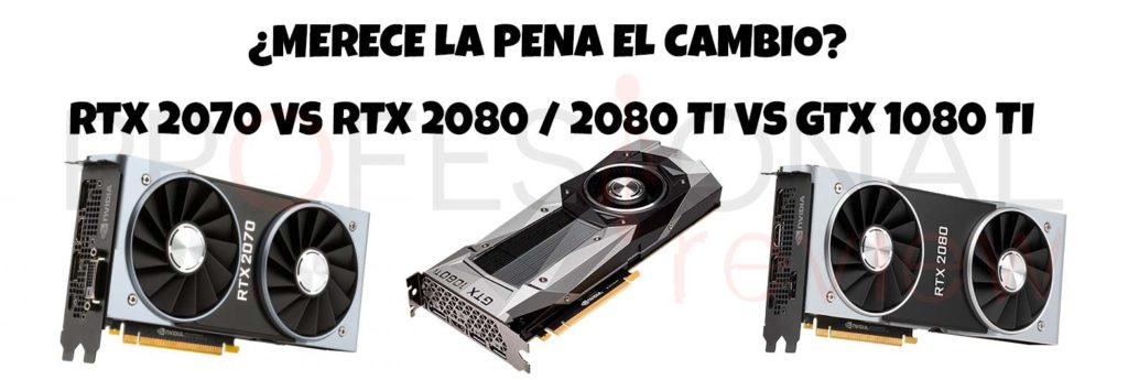 Nvidia GeForce RTX 2070 vs RTX 2080 vs RTX 2080Ti vs GTX 1080 Ti