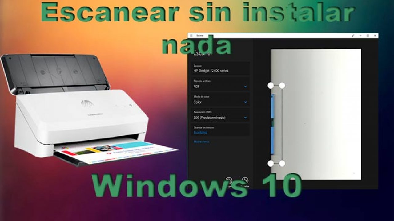 ▷ Escanear en Windows 10 sin utilizar ninguna aplicación