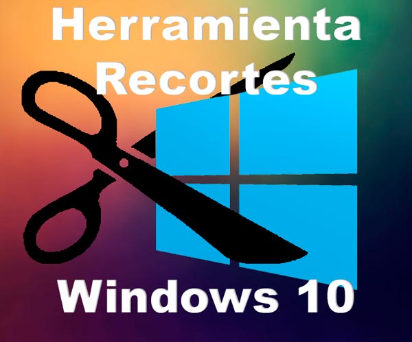 Recortes Windows 10