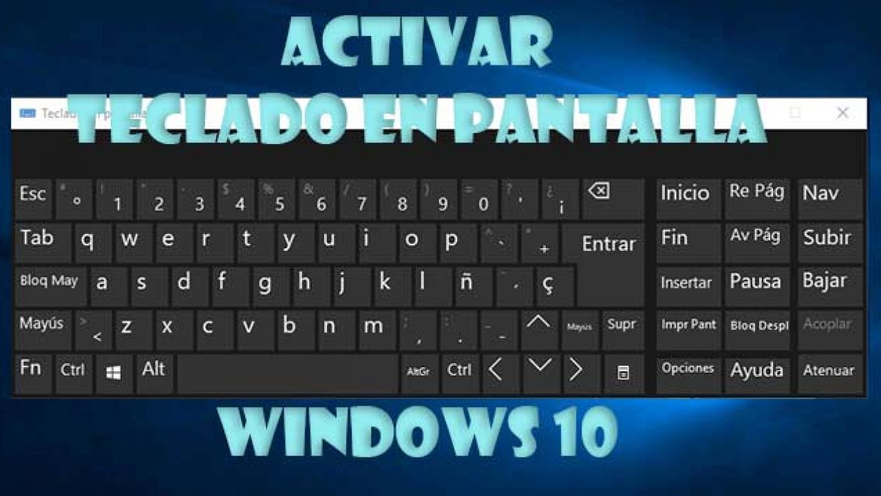 doble Nublado relajarse ▷ Como activar teclado en pantalla Windows 10