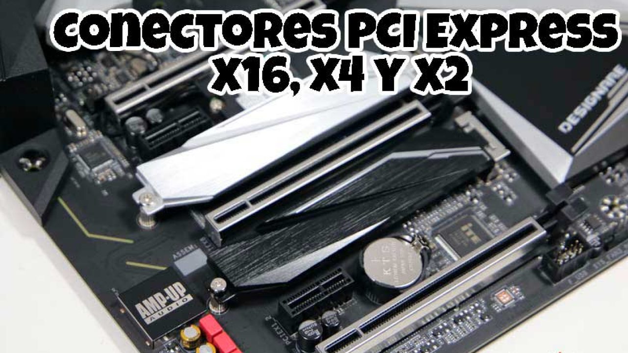 Intermedio cuenca diferente a Conectores PCI Express x16, x8, x4 y x1: diferencias y rendimiento