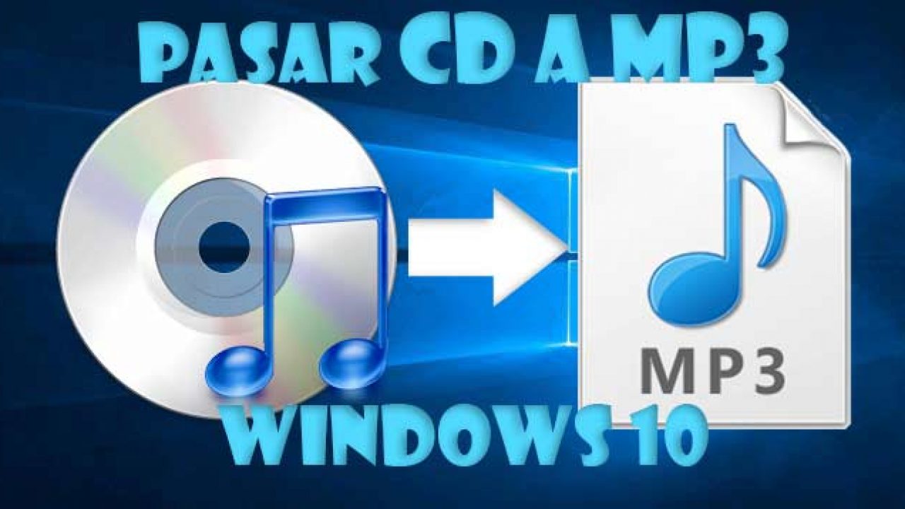 desinfectar Género entregar ▷ Pasar CD a MP3 Windows 10 con Reproductor Windows Media