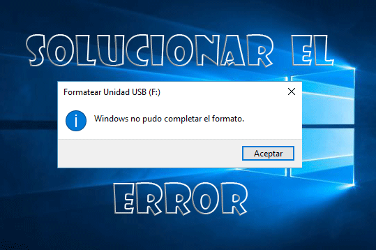Windows no pudo completar el formato