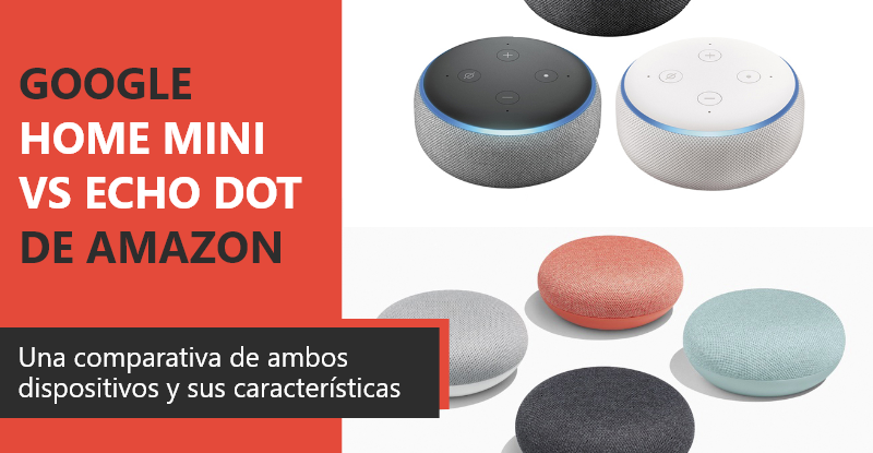 enfermero capítulo Secretar Google Home Mini VS Echo Dot de Amazon 👓🆚🏹