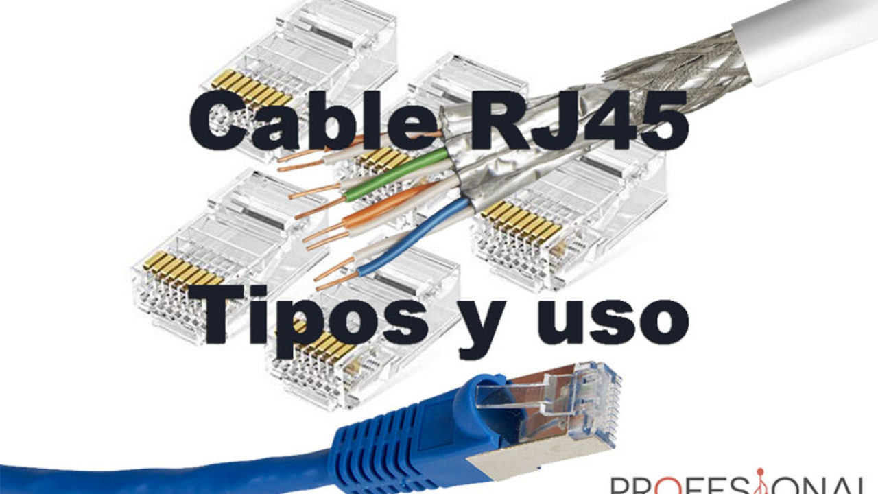 Cable RJ45 y Conectores - ¿Cuál elegir según las necesidades? 🥇