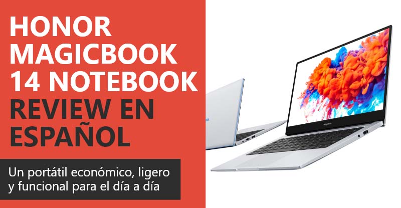 Honor MagicBook 14 NoteBook Review en Español (análisis completo)