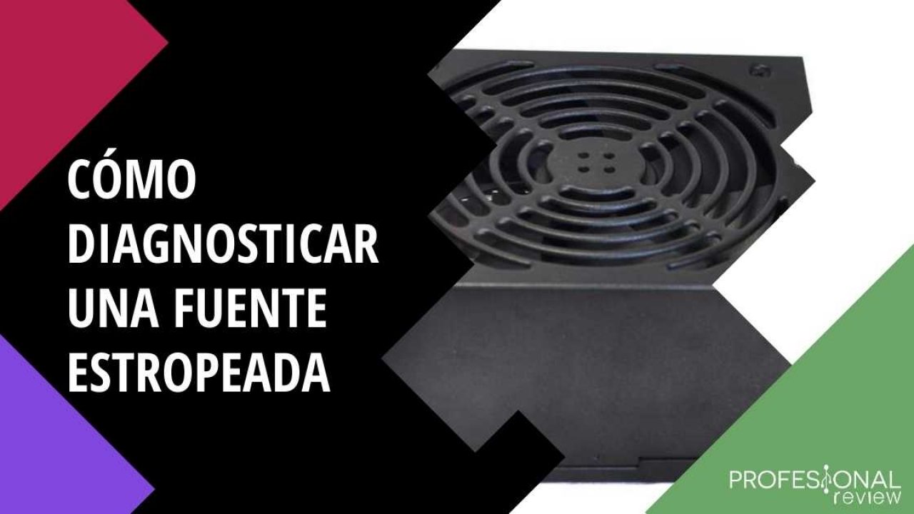 ▷ Cómo saber si una fuente de alimentación está estropeada 🥇