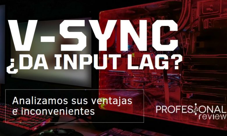 ¿El V-Sync da input lag?