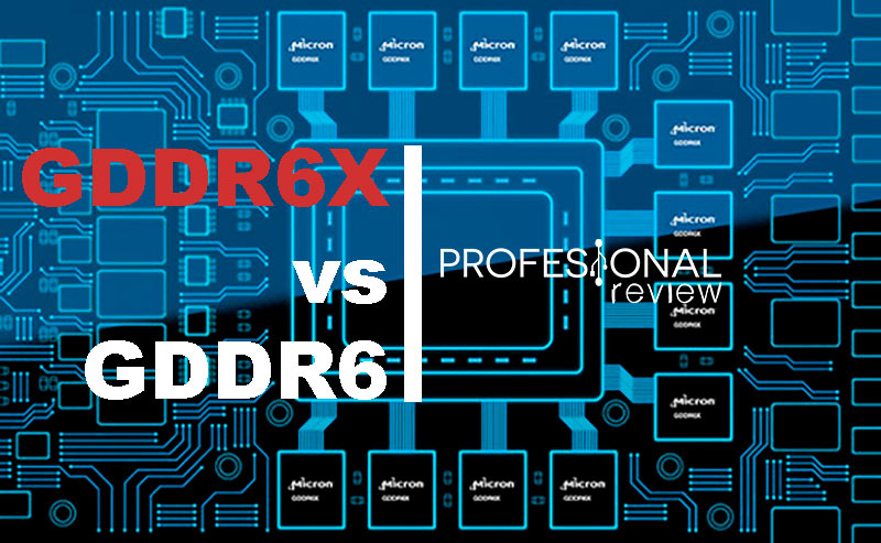 GDDR6X vs GDDR6