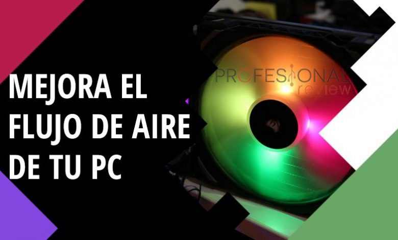 Mejorar flujo de aire PC