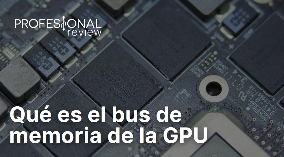 Qué es el bus de memoria de la GPU