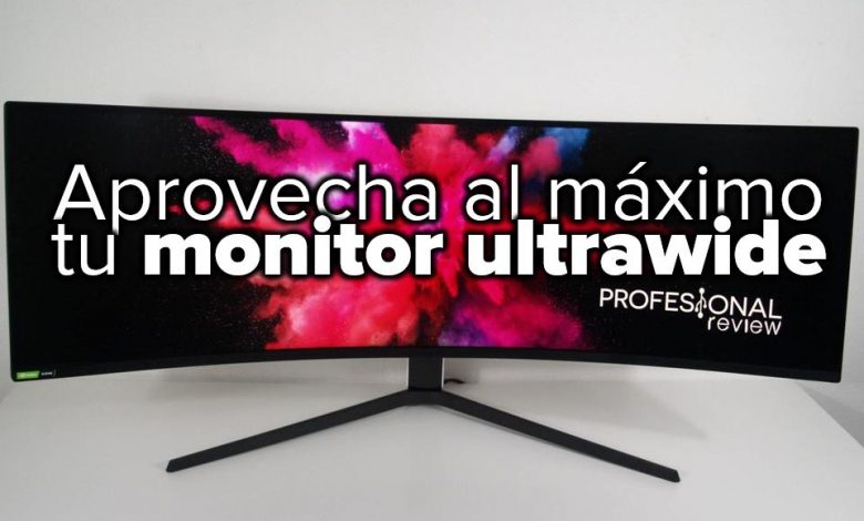 Aprovechar monitor ultra-ancho
