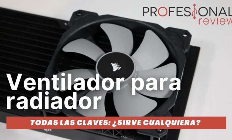 Ventilador para el radiador: ¿sirve cualquiera?