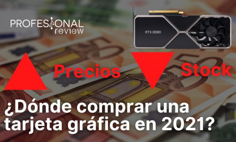 Dónde comprar tarjeta grafica 2021