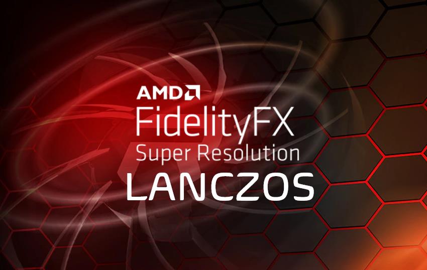 AMD FSR FidelityFX Super Resolution Lanczos