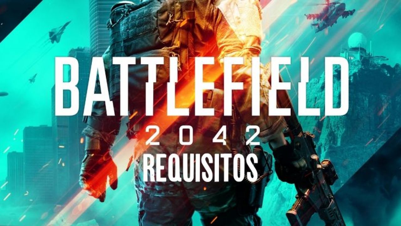 Battlefield 2042, requisitos mínimos para PC y requisitos para la Beta