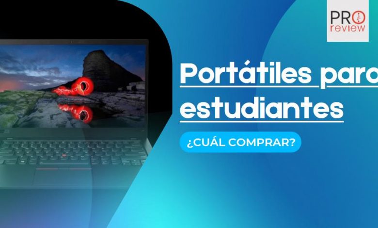 Portátiles para estudiantes cuál comprar