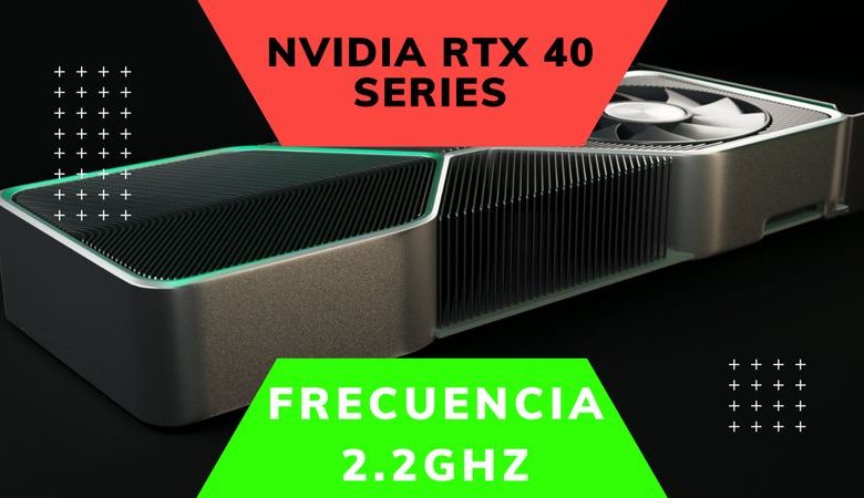 frecuencia boost 2.2ghz nvidia rtx 40