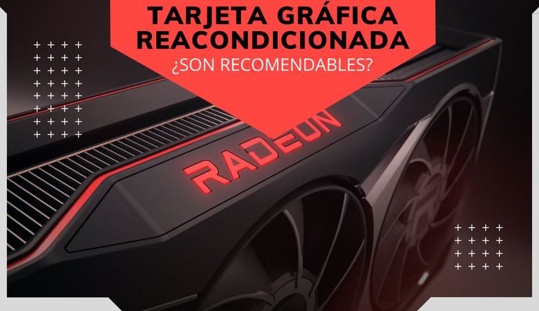 como elegir tarjeta gráfica reacondicinada
