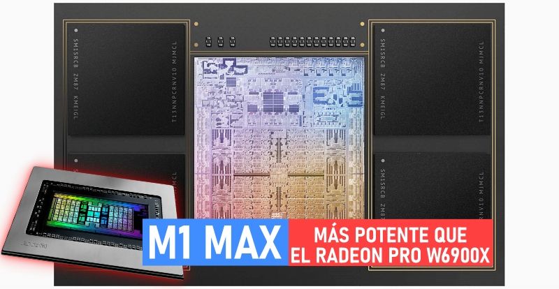 M1 Max con 32 núcleos es más potente que Radeon Pro W6900X