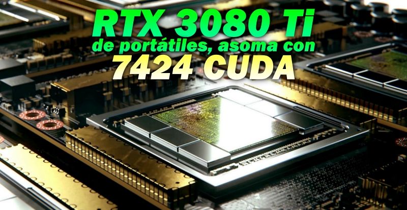 Nvidia RTX 3080 Ti es visto con 7424 núcleos CUDA