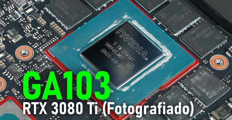 GA103: La GPU de la RTX 3080 Ti de portátiles es fotografiada