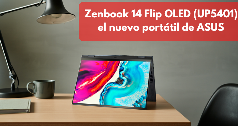 Zenbook 14 Flip OLED (UP5401) el nuevo portátil de ASUS