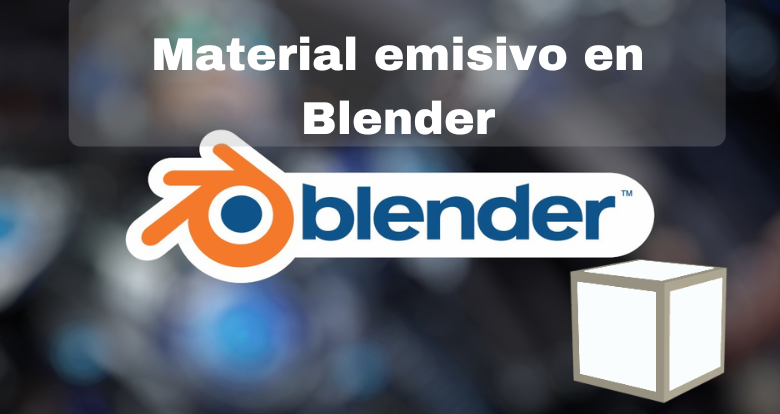 Cómo hacer material emisivo en Blender