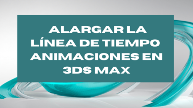 Cómo alargar la linea de tiempo para las animaciones en 3ds Max