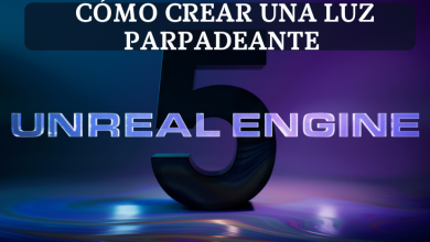 Cómo crear una luz parpadeante en Unreal Engine 5