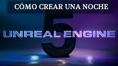 Cómo crear una noche en Unreal Engine 5