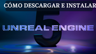 Cómo descargar e instalar Unreal Engine 5