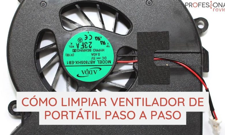 Cómo limpiar ventilador de portátil paso a paso