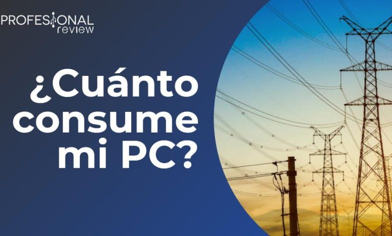 Cuánto consume mi PC