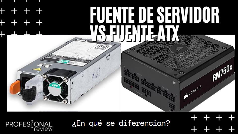 Fuente de alimentacion de servidor vs Fuente ATX