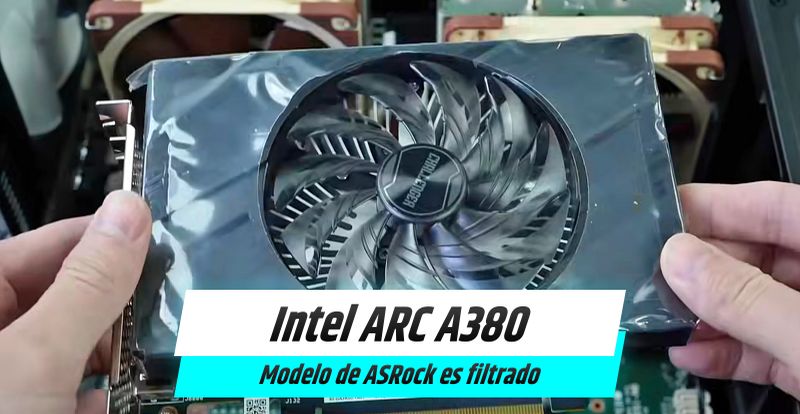 Intel ARC A380: ASRock tambien va a lanzar su propio modelo personalizado