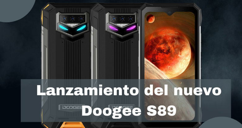 El lanzamiento del nuevo Doogee S89