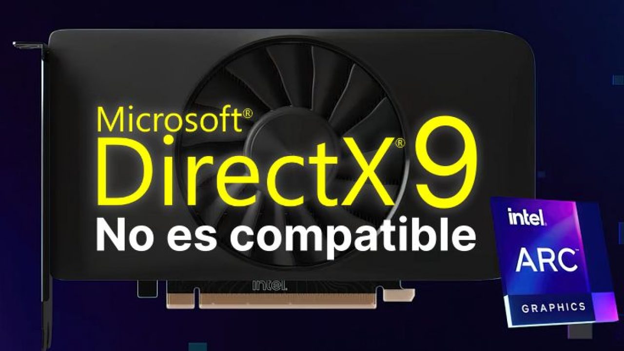 Intel Arc GPUs use DirectX 9 to DirectX 12 emulator, no native DX9 API