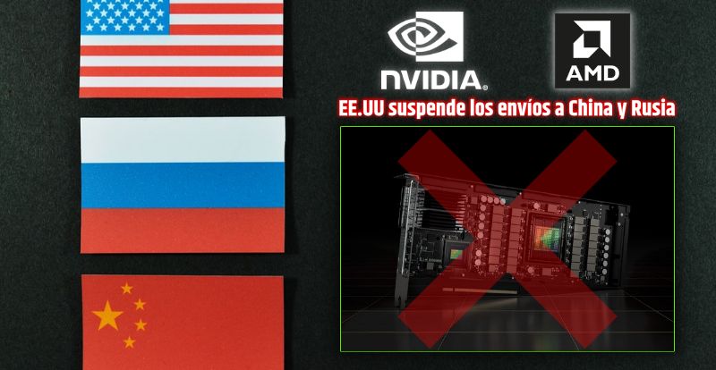 EE.UU suspende exportaciones de GPUs a China y Rusia