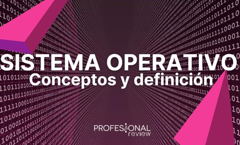 Sistema operativo qué es conceptos y definición