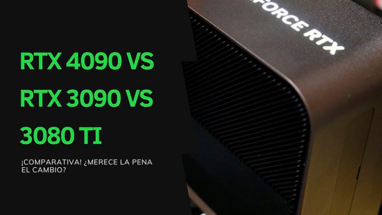 RTX 4090 vs 3090 vs 3080 Ti: Comparativa de RENDIMIENTO