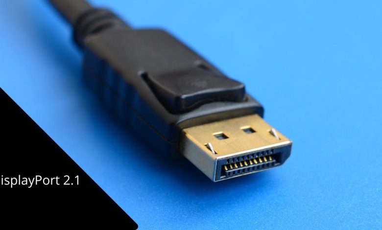 DisplayPort 2.1