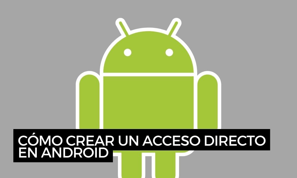 Crear acceso directo para Android